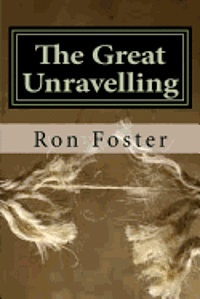 Ron Foster - The Great Unraveling: A Preppers Perspective, Häftad. Tillgänglighet: Lägg i varukorg