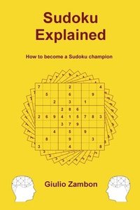 bokomslag Sudoku Explained: How to become a Sudoku champion