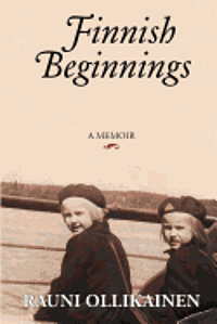 bokomslag Finnish Beginnings: Memoir - A Childhood in Finland
