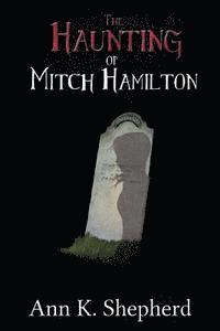 bokomslag The Haunting of Mitch Hamilton