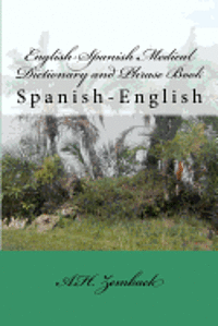 bokomslag English-Spanish Medical Dictionary and Phrase Book: Spanish-English