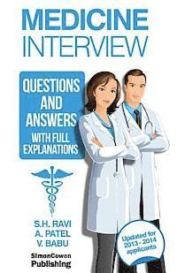 bokomslag Medicine Interview questions and answers with full explanations: The comprehensive guide to the medicine interview for 2013-2014 applicants