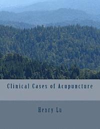 Clinical Cases of Acupuncture 1