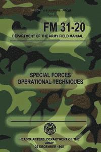 FM 31-20 Special Forces Operational Techniques: 30 December, 1965 1