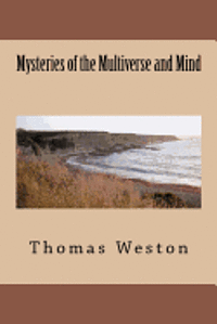 Thomas Weston - Mysteries of the Multiverse and Mind, Häftad