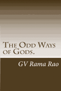 bokomslag The Odd Ways of Gods.: A book of blogs.
