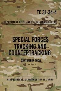 bokomslag TC 31-34-4 Special Forces Tracking and Countertracking: September 2009
