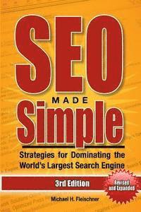 bokomslag SEO Made Simple (Third Edition): Strategies for Dominating the World's Largest Search Engine