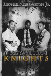 Jr. Anderson, Leonard - The Blackavellian Knights, Häftad