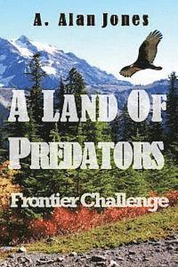 bokomslag A Land Of Predators: Frontier Challenge