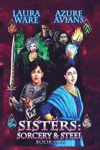 bokomslag Sisters: Sorcery and Steel
