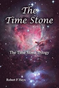 bokomslag The Time Stone: The Time Stone Trilogy