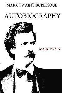 bokomslag Mark Twain's Burlesque Autobiography