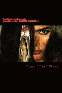 bokomslag TonyWatt.com Presents Kount Kracula's Twisted Sinema!