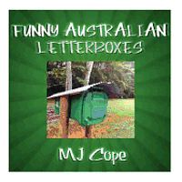 Funny Australian Letterboxes: An amusing snapshot of unusual Australian letterboxes, comically captioned. Showcasing the weird, the wonderful and th 1