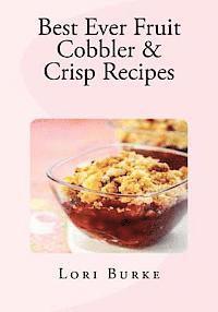 bokomslag Best Ever Fruit Cobbler & Crisp Recipes