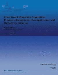 bokomslag Coast Guard Deepwater Acquisition Programs: Background, Oversight Issues, and Options for Congress