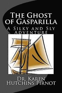 bokomslag The Ghost of Gasparilla: A Silky and Sly Adventure