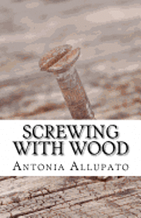 bokomslag Screwing with Wood