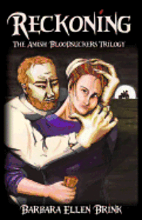 Reckoning: The Amish Bloodsuckers Trilogy 1