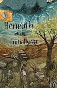 Initially No - Beneath, Häftad