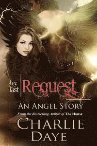 bokomslag Her Last Request: An Angel Story