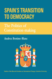 bokomslag Spain's Transition to Democracy: The Politics of Constitution-making