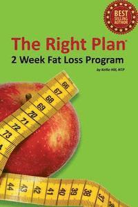 bokomslag 2 Week Fat Loss Program: from The Right Plan Nutrition Counseling