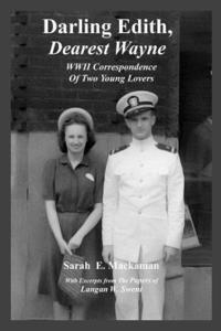 bokomslag Darling Edith, Dearest Wayne: WWII Correspondence of Two Young Lovers