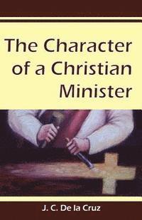 The Character of a Christian Minister 1