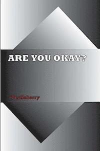 Are You Okay? 1