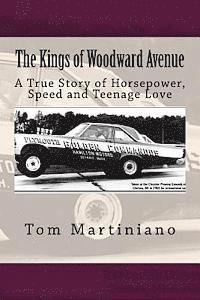 bokomslag The Kings of Woodward Avenue: A True Story of Horsepower, Speed and Teenage Love