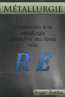 Introduction a la Metallurgie Extractive des Terres Rares 1