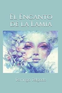 bokomslag El Encanto de la Lamia