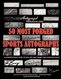 bokomslag 50 Most Forged Sports Autographs - Autograph Reference Guide: Black and White Edition