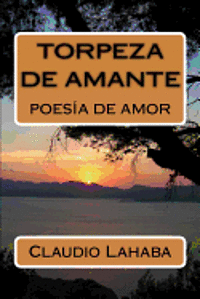 bokomslag Torpeza de Amante: Poesia de Amor