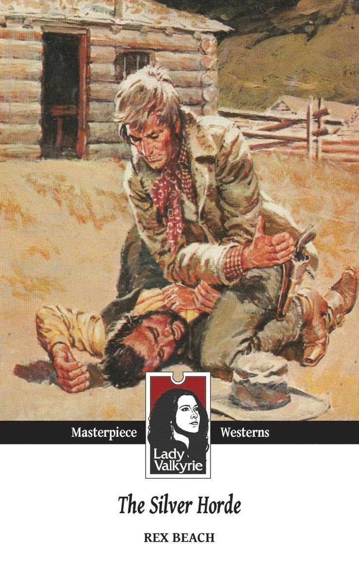 Rex Beach, Lady Valkyrie - Silver Horde (Lady Valkyrie Westerns), Häftad