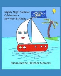 bokomslag Nighty Night Sailboat Celebrates a Key West Birthday