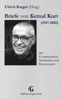 bokomslag Briefe Von Kemal Kurt (1947-2002): Mit Kommentaren, Nachrufen Und Rezensionen