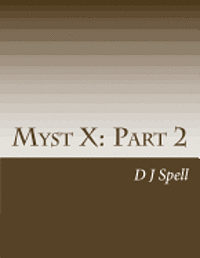 bokomslag Myst X: Part 2