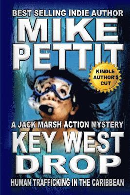 Mike Pettit - Key West Drop: A Jack Marsh Action Thriller, Häftad