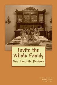 bokomslag Invite the Whole Family: Our Favorite Recipes