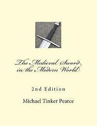 The Medieval Sword in the Modern World 1