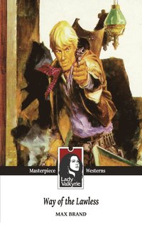 bokomslag Way of the Lawless (Lady Valkyrie Westerns)