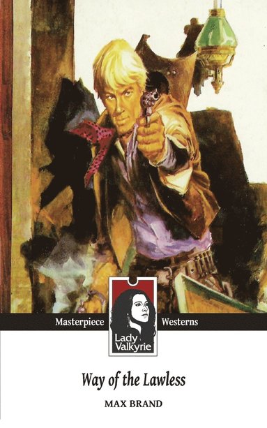 bokomslag Way of the Lawless (Lady Valkyrie Westerns)