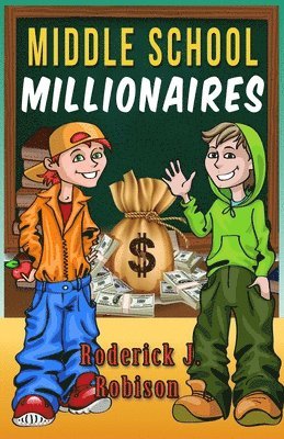 Roderick J. Robison - Middle School Millionaires, Häftad