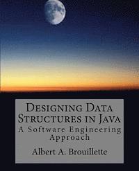 bokomslag Designing Data Structures in Java: A Software Engineering Approach
