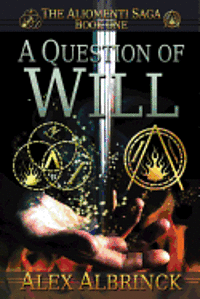 bokomslag A Question of Will (The Aliomenti Saga - Book 1)