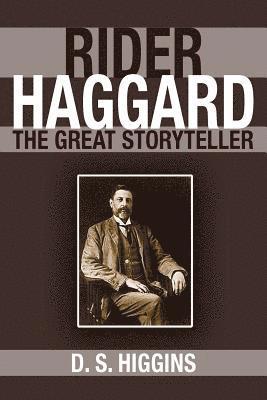 Rider Haggard: The Great Storyteller 1