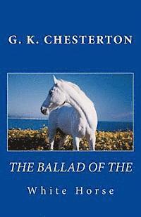 The Ballad of the White Horse 1